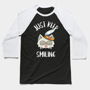 kittyswat Andy "Just Keep Smiling" Baseball T-Shirt